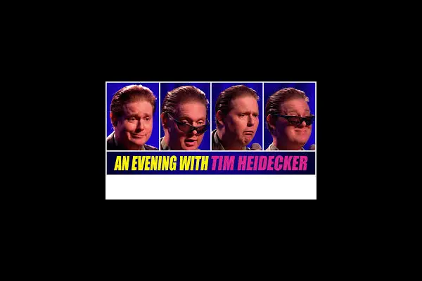 An Evening With Tim Heidecker