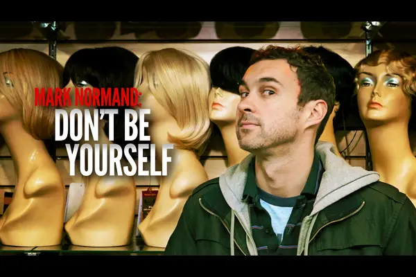 Don’t Be Yourself