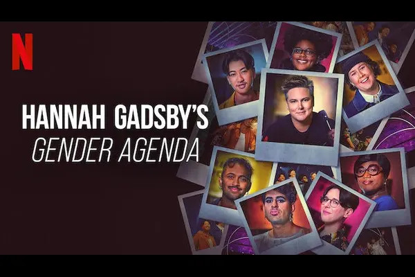Hannah Gadsby's Gender Agenda