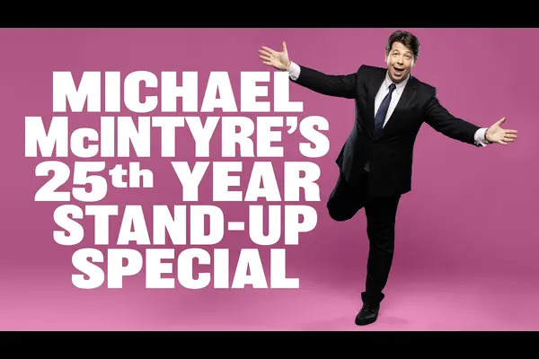 Michael McIntyre's 25th Year Stand-Up Special