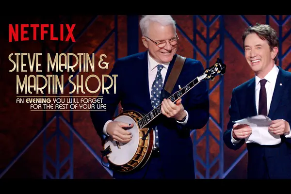 Steve Martin and Martin Short: An Evening You Will Forget For the Rest of Your Life