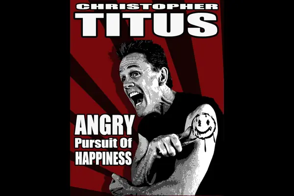 The Angry Pursuit of Happiness